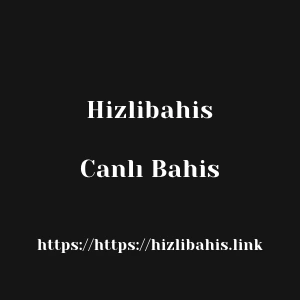 Hizlibahis Canlı Bahis